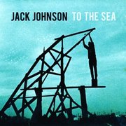jackjohnson_tothesea.jpg